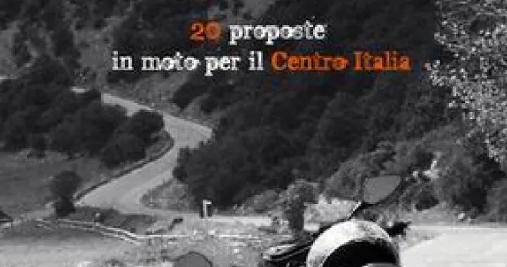 ItineRiders - 20 proposte in moto per il Centro Italia