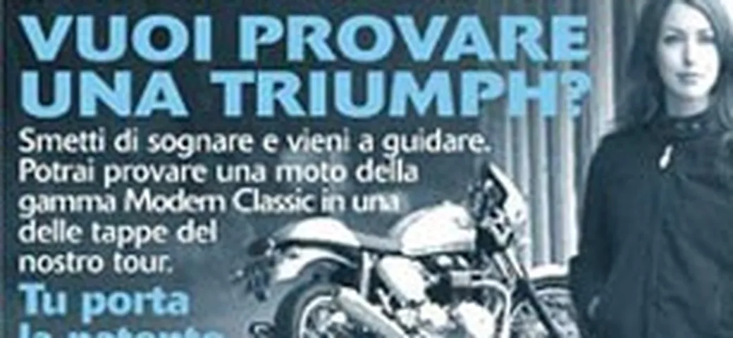 Vuoi provare una Triumph?