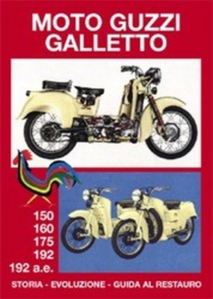 Guzzi Galletto, una monografia per conoscerlo meglio