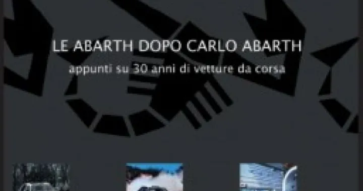 Abarth: un nuovo libro ne ripercorre la storia più recente