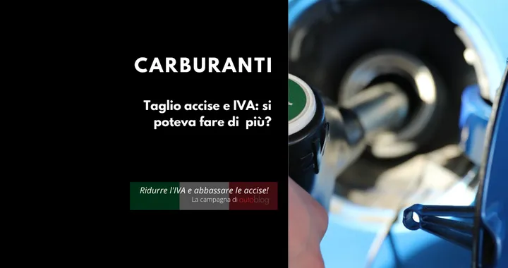 Taglio accise e IVA carburanti: si poteva fare di più?