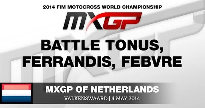 MXGP of the Netherlands 2014 Tonus, Ferrandis &amp; Febvre Battle - Motocross