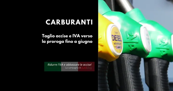 Carburanti, taglio delle accise: allo studio la proroga fino a giugno