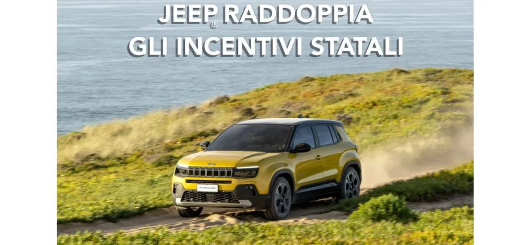 Jeep raddoppia gli incentivi statali: vantaggi fino a 19.000 euro su tutta la gamma